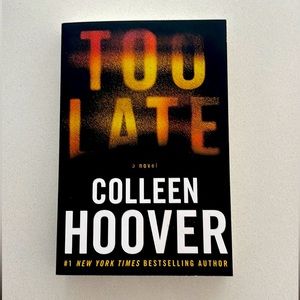 Too Late by Colleen Hoover